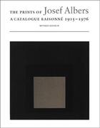 Couverture du livre « The prints of josef albers a catalogue raisonne 1915-1976 (revised edition) » de Danilowitz/Fow Weber aux éditions Hudson Hills
