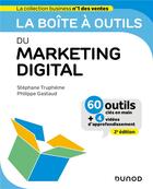 Couverture du livre « La boîte à outils : du marketing digital (2e édition) » de Philippe Gastaud et Stephane Trupheme aux éditions Dunod