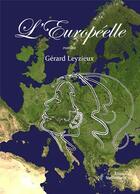 Couverture du livre « L'Européelle » de Gerard Leyzieux aux éditions Stellamaris