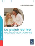 Couverture du livre « Le plaisir de lire expliqué aux parents » de Christian Poslaniec aux éditions Retz