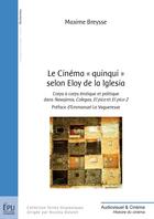 Couverture du livre « Le cinema quinqui selon eloy de la iglesia » de Maxime Breysse aux éditions Publibook