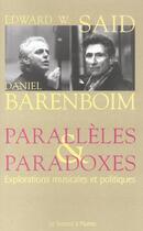 Couverture du livre « Paralleles et paradoxes » de Said/Barenboim aux éditions Serpent A Plumes