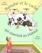 Couverture du livre « Barnabe et la vache qui marchait au plafond » de Claveloux aux éditions Mijade