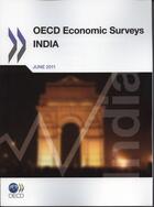 Couverture du livre « OECD economic surveys : India 2011 » de Ocde aux éditions Ocde