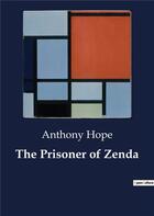 Couverture du livre « The Prisoner of Zenda » de Anthony Hope aux éditions Culturea