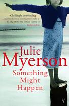 Couverture du livre « Something Might Happen » de Myerson Julie aux éditions Random House Digital