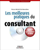 Couverture du livre « Les meilleures pratiques du consultant ; guide operationnel avec cd-rom » de Marcolino (Do) aux éditions Organisation