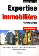 Couverture du livre « Expertise immobilière ; guide pratique » de Polignac/Monceau aux éditions Eyrolles