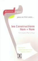 Couverture du livre « Pour en finir avec les constructions nom + nom » de Ruth Huart aux éditions Ophrys