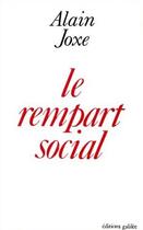 Couverture du livre « Le rempart social ; essai sur l'impérial-militarisme » de Alain Joxe aux éditions Galilee