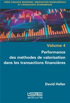 Couverture du livre « Performances des méthodes de valorisation dans les transactions financières » de David Heller aux éditions Iste