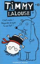 Couverture du livre « Timmy Lalouse t.2 ; c'est malin ! regarde ce que tu as fait ! » de Stephan Pastis aux éditions Hachette Romans