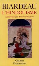 Couverture du livre « L'hindouisme - anthropologie d'une civilisation » de Madeleine Biardeau aux éditions Flammarion