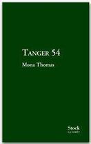 Couverture du livre « Tanger 54 » de Mona Thomas aux éditions Stock