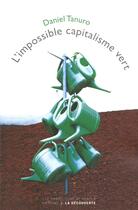 Couverture du livre « L'impossible capitalisme vert » de Daniel Tanuro aux éditions Empecheurs De Penser En Rond