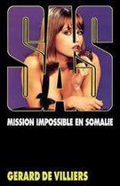 Couverture du livre « SAS Tome 47 : mission impossible en Somalie » de Gerard De Villiers aux éditions Editions Gérard De Villiers