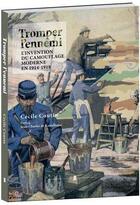 Couverture du livre « Tromper l'ennemi : l'invention du camouflage moderne en 1914-1918 » de Cecile Coutin aux éditions Editions Pierre De Taillac