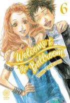 Couverture du livre « Welcome to the ballroom Tome 6 » de Takeuchi Tomo aux éditions Noeve Grafx