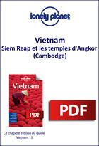 Couverture du livre « Vietnam - Siem Reap et les temples d'Angkor (Cambodge) » de Lonely Planet aux éditions Lonely Planet France