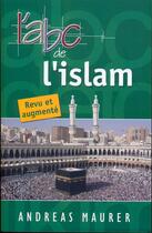 Couverture du livre « L'ABC de l'Islam (2e édition) » de Andreas Maurer aux éditions Ourania