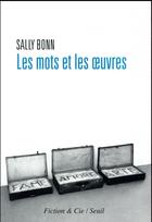 Couverture du livre « Les mots et les oeuvres » de Sally Bonn aux éditions Seuil