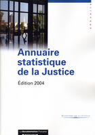 Couverture du livre « Annuaire statistique de la justice (édition 2004) » de  aux éditions Documentation Francaise