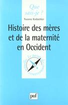 Couverture du livre « Histoire des meres & de la maternite » de Yvonne Knibiehler aux éditions Que Sais-je ?