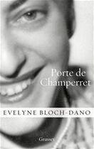 Couverture du livre « Porte de Champerret » de Evelyne Bloch-Dano aux éditions Grasset