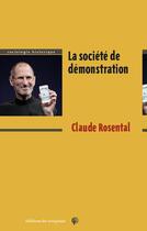Couverture du livre « La société de démonstration » de Claude Rosental aux éditions Croquant