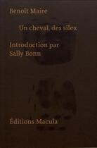 Couverture du livre « Un cheval, des silex » de Benoit Maire aux éditions Macula