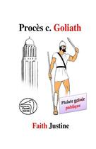Couverture du livre « Procès contre Goliath » de Justine Faith aux éditions Editions Du Grand Heron