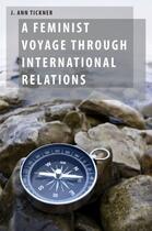 Couverture du livre « A Feminist Voyage through International Relations » de Tickner J Ann aux éditions Oxford University Press Usa