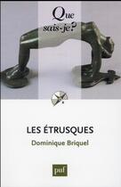 Couverture du livre « Les etrusques (3e édition) » de Dominique Briquel aux éditions Que Sais-je ?