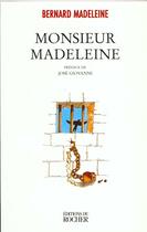Couverture du livre « Monsieur Madeleine » de Bernard Madeleine aux éditions Rocher