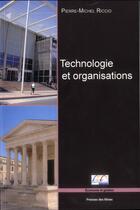 Couverture du livre « Technologies et organisations » de Pierre-Michel Riccio aux éditions Presses De L'ecole Des Mines