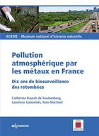 Couverture du livre « Pollution atmosphérique par les métaux en France ; biosurveillance des retombées » de  aux éditions Edp Sciences