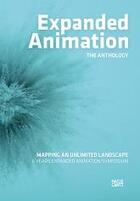 Couverture du livre « Expanded animation the anthology » de  aux éditions Hatje Cantz