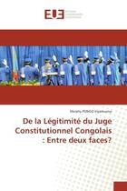 Couverture du livre « De la Legitimite du Juge Constitutionnel Congolais : entre deux faces? » de Merphy Inyamuenyi aux éditions Editions Universitaires Europeennes
