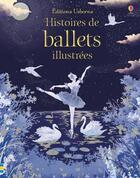 Couverture du livre « Histoires de ballets illustrées » de Anne Yvonne Gilbert aux éditions Usborne