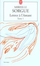 Couverture du livre « Lettres a l'amant t1 » de Sorgue-M aux éditions Le Livre De Poche
