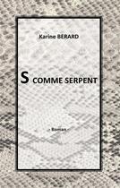 Couverture du livre « S comme serpent » de Karine Berard aux éditions Books On Demand
