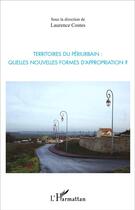 Couverture du livre « Territoires du périurbain : quelles nouvelles formes d'appropriation ? » de Laurence Costes aux éditions L'harmattan
