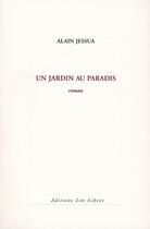 Couverture du livre « Un jardin au paradis » de Alain Jessua aux éditions Leo Scheer