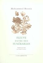Couverture du livre « Fleuve entre des funerailles » de Mohammed Bennis aux éditions Escampette