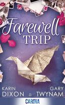 Couverture du livre « Farewell Trip » de Twynam Gary aux éditions Carina