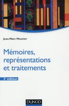 Couverture du livre « Mémoires, représentations et traitements ; 2e édition » de Jean-Marc Meunier aux éditions Dunod