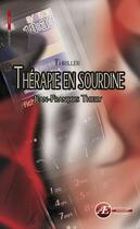 Couverture du livre « Thérapie en sourdine » de Jean-Francois Thiery aux éditions Ex Aequo