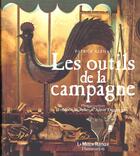 Couverture du livre « Les Outils De La Campagne » de Patrick Glemas aux éditions Flammarion