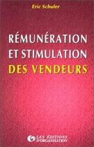 Couverture du livre « Rémunération et stimulation des vendeurs » de Eric Schuler aux éditions Organisation