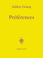 Couverture du livre « Préférences » de Julien Gracq aux éditions Corti